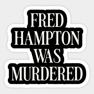 fred hampton was murdered retro Sticker